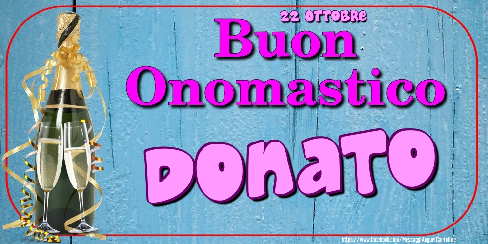 Cartoline di onomastico - 22 Ottobre - Buon Onomastico Donato!