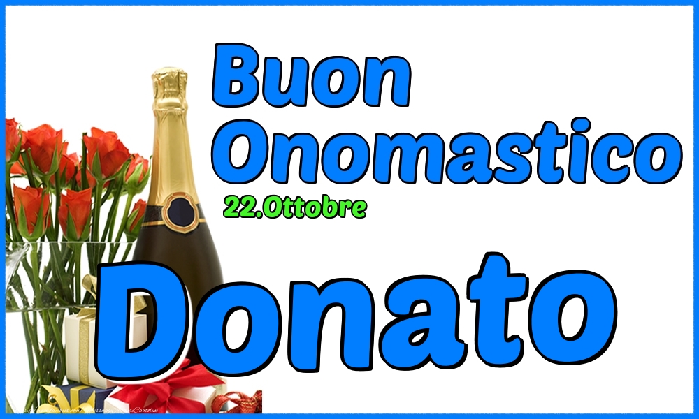 Cartoline di onomastico - Champagne & Rose | 22.Ottobre - Buon Onomastico Donato!
