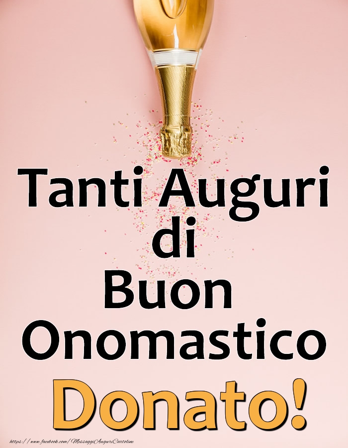 Cartoline di onomastico - Champagne | Tanti Auguri di Buon Onomastico Donato!