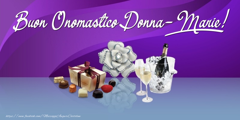 Cartoline di onomastico - Champagne & Fiori & Regalo | Buon Onomastico Donna-Marie!
