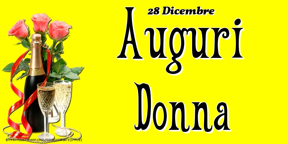 Cartoline di onomastico - Champagne & Fiori | 28 Dicembre - Auguri Donna!
