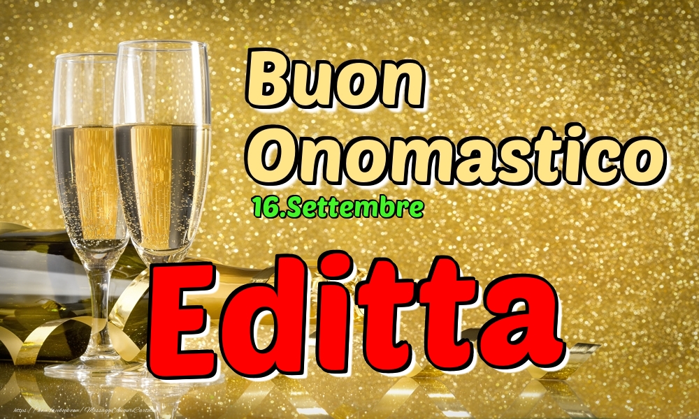 Cartoline di onomastico - Champagne | 16.Settembre - Buon Onomastico Editta!