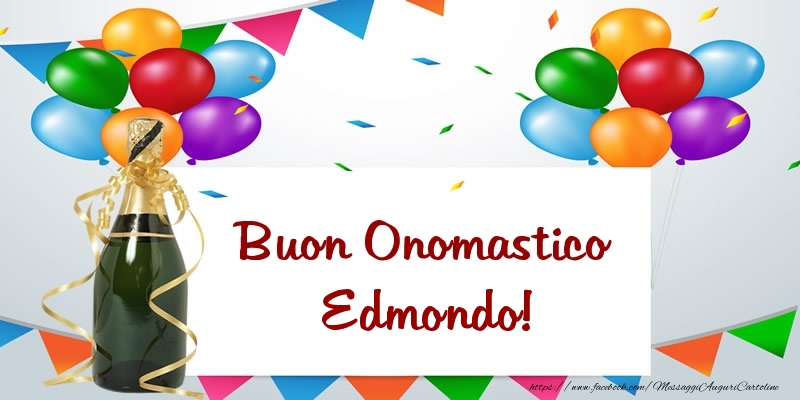 Cartoline di onomastico - Champagne & Palloncini | Buon Onomastico Edmondo!