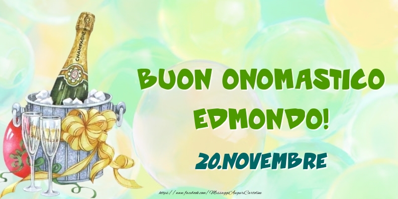 Cartoline di onomastico - Champagne | Buon Onomastico, Edmondo! 20.Novembre