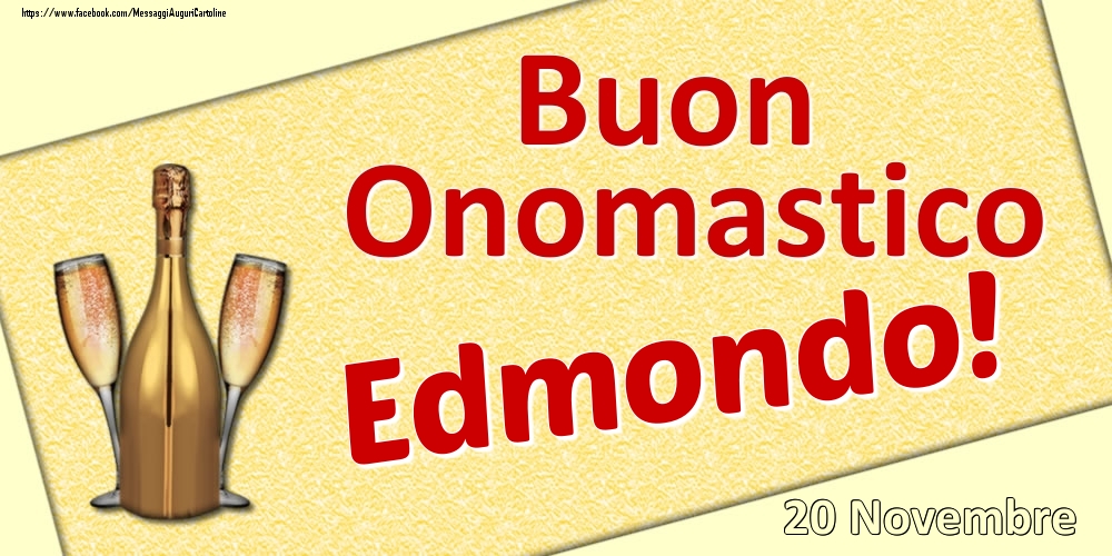 Cartoline di onomastico - Buon Onomastico Edmondo! - 20 Novembre