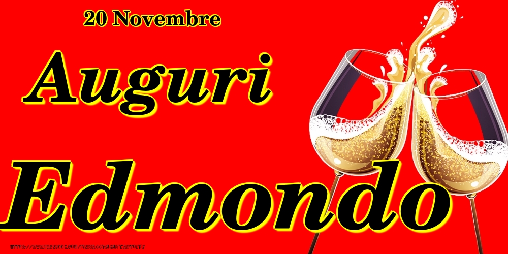 Cartoline di onomastico - Champagne | 20 Novembre - Auguri Edmondo!