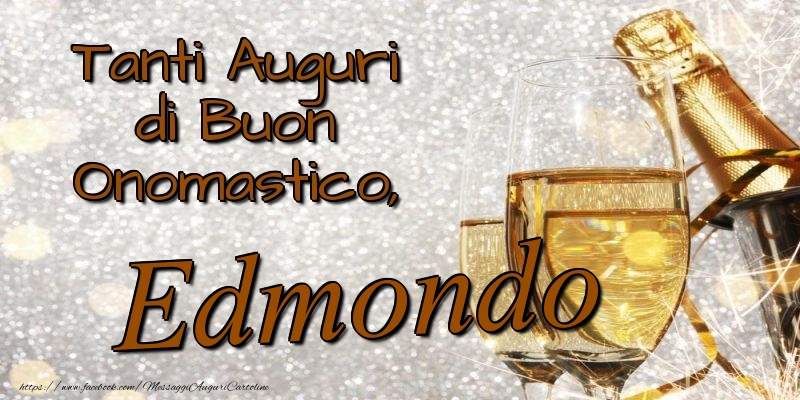 Cartoline di onomastico - Champagne | Tanti Auguri di Buon Onomastico, Edmondo
