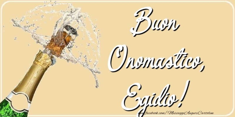 Cartoline di onomastico - Champagne | Buon Onomastico, Egidio