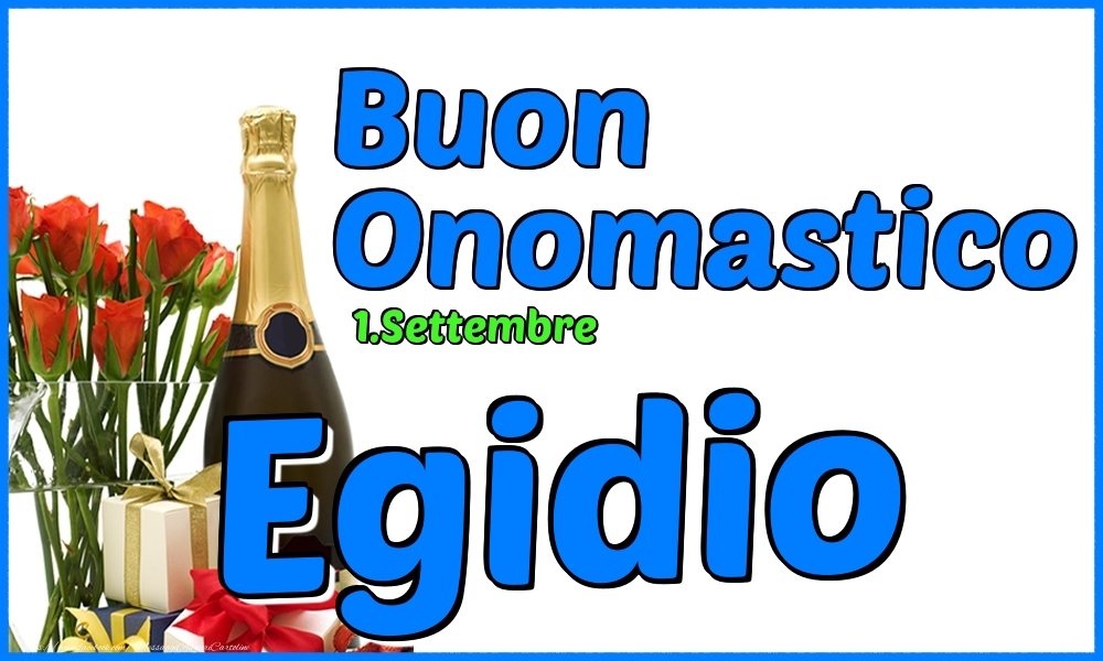 Cartoline di onomastico - Champagne & Rose | 1.Settembre - Buon Onomastico Egidio!