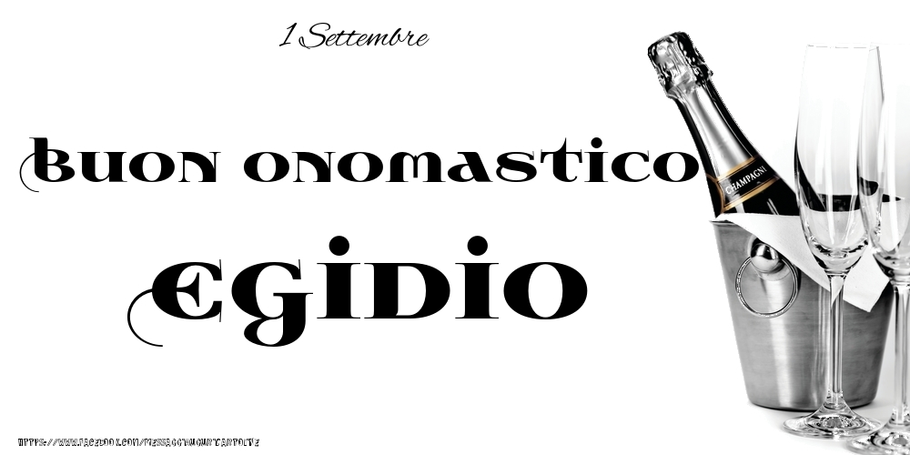 Cartoline di onomastico - 1 Settembre - Buon onomastico Egidio!