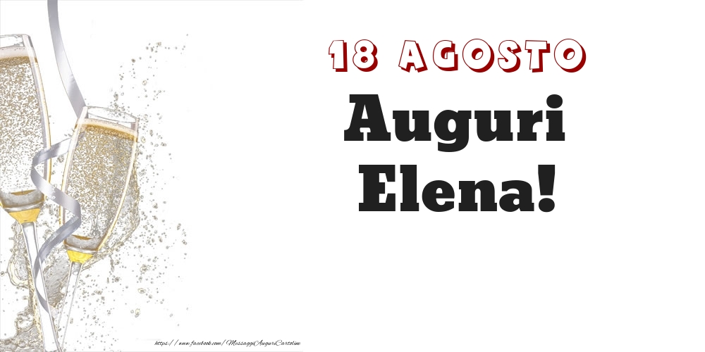 Cartoline di onomastico - Auguri Elena! 18 Agosto