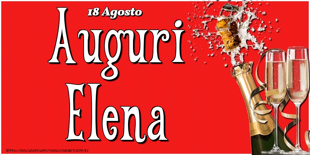 Cartoline di onomastico - Champagne | 18 Agosto - Auguri Elena!