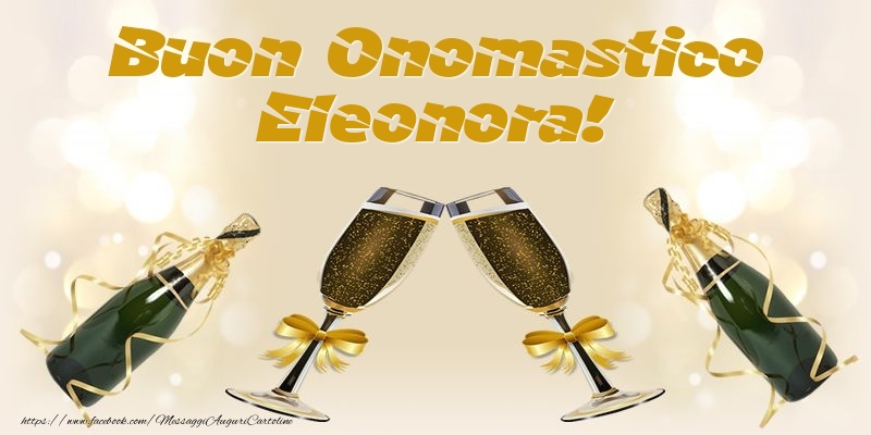  Cartoline di onomastico - Champagne | Buon Onomastico Eleonora!