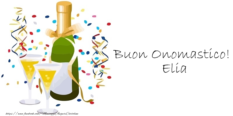 Cartoline di onomastico - Champagne | Buon Onomastico! Elia