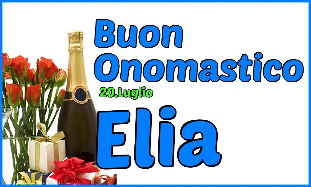 Cartoline di onomastico - Champagne & Rose | 20.Luglio - Buon Onomastico Elia!