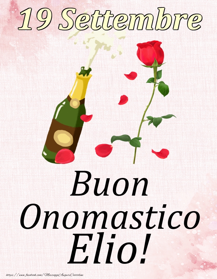 Cartoline di onomastico - Champagne & Rose | Buon Onomastico Elio! - 19 Settembre