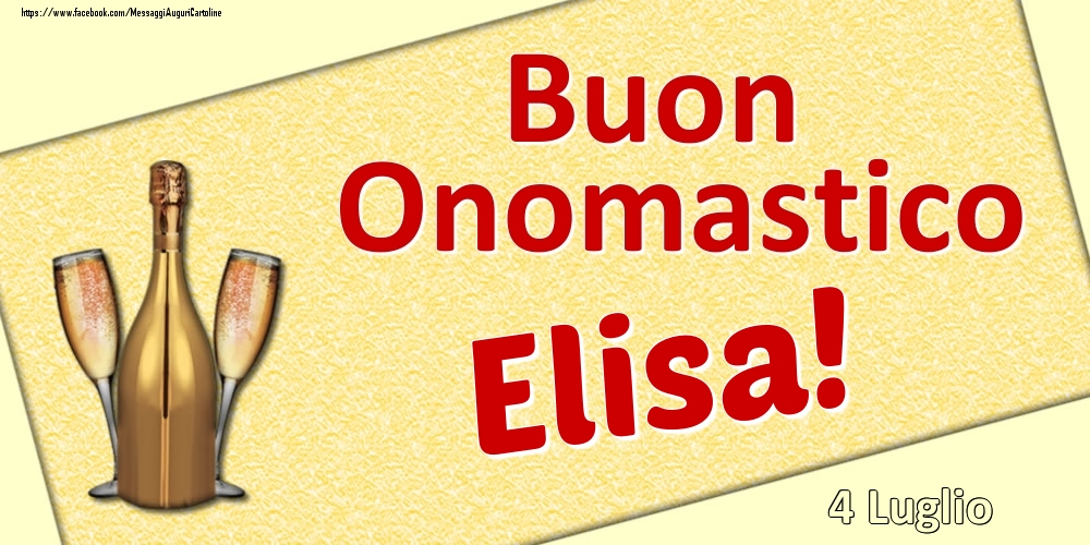 Cartoline di onomastico - Buon Onomastico Elisa! - 4 Luglio
