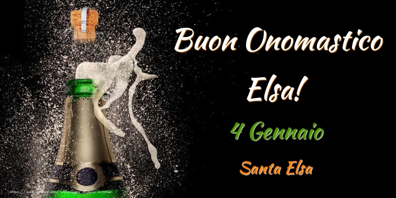 Cartoline di onomastico - Champagne | Buon Onomastico Elsa! 4 Gennaio Santa Elsa