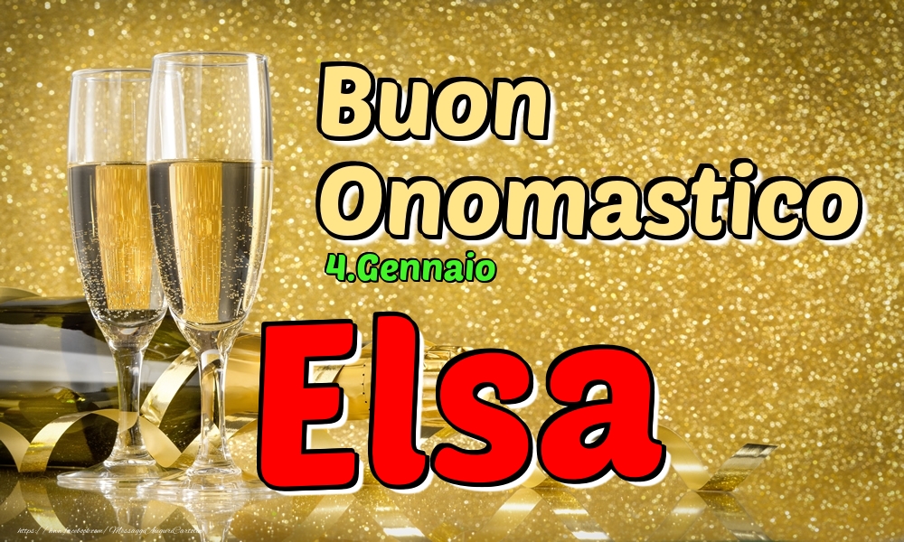 Cartoline di onomastico - Champagne | 4.Gennaio - Buon Onomastico Elsa!