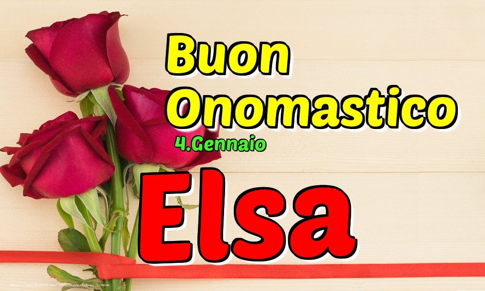 Cartoline di onomastico - 4.Gennaio - Buon Onomastico Elsa!