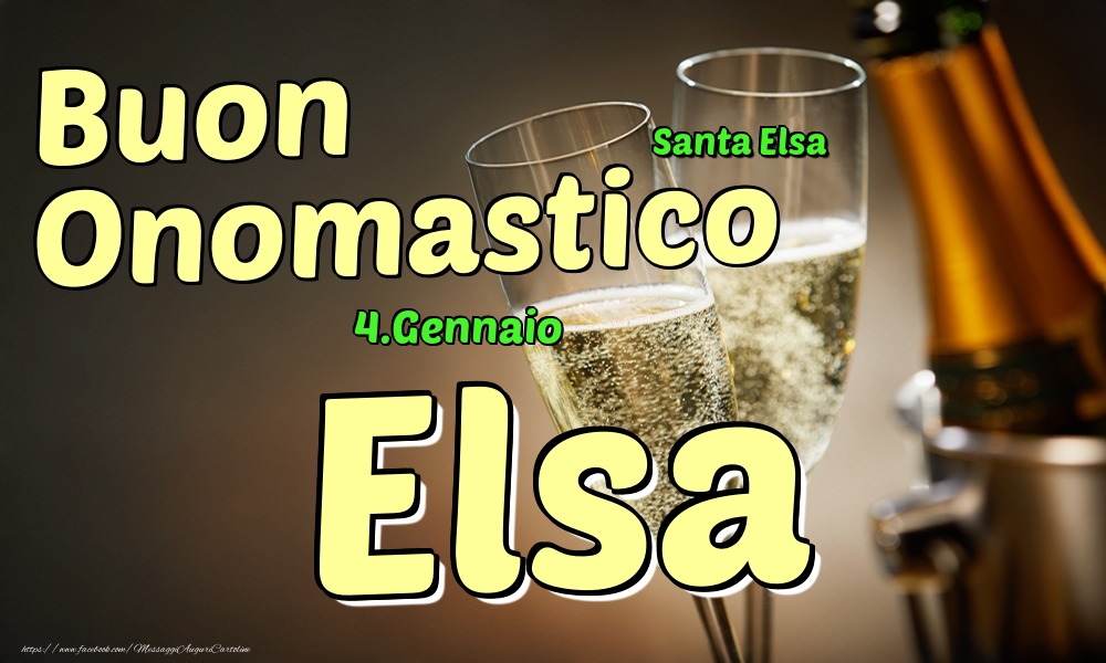  Cartoline di onomastico - Champagne | 4.Gennaio - Buon Onomastico Elsa!