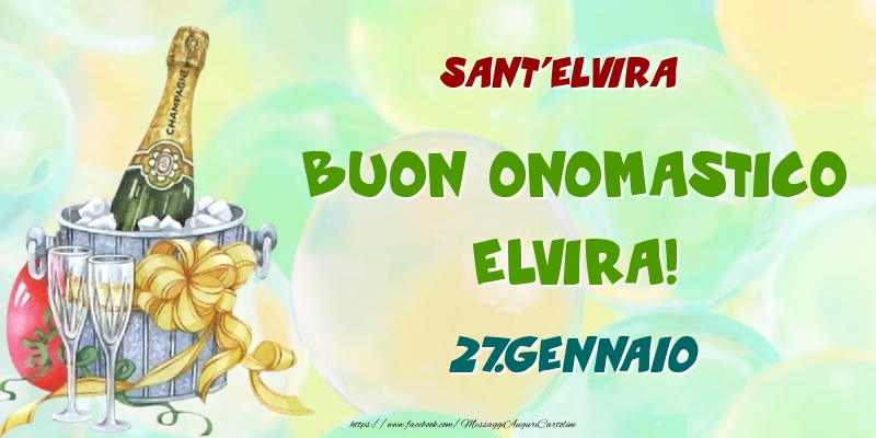 Cartoline di onomastico - Champagne | Sant'Elvira Buon Onomastico, Elvira! 27.Gennaio
