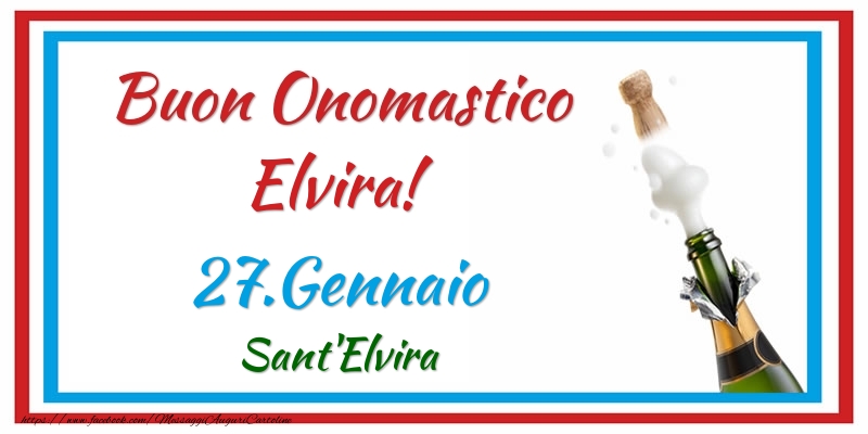Cartoline di onomastico - Champagne | Buon Onomastico Elvira! 27.Gennaio Sant'Elvira