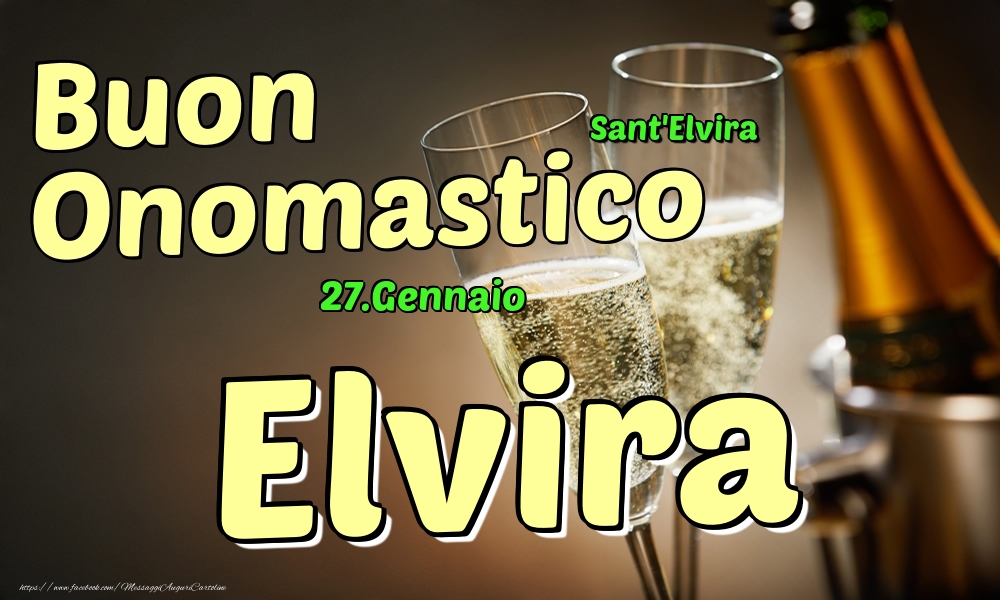 Cartoline di onomastico - Champagne | 27.Gennaio - Buon Onomastico Elvira!