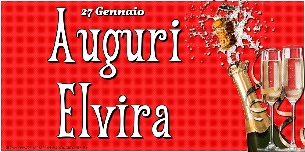 Cartoline di onomastico - Champagne | 27 Gennaio - Auguri Elvira!