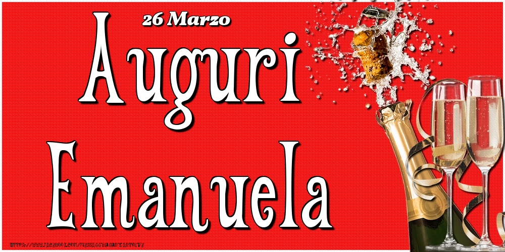 Cartoline di onomastico - Champagne | 26 Marzo - Auguri Emanuela!