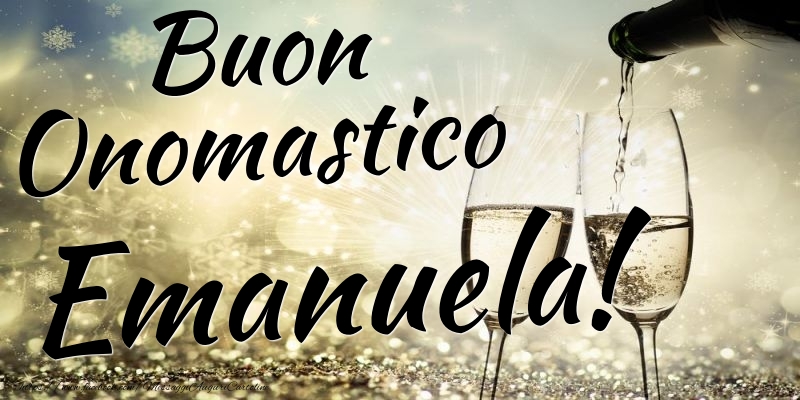 Cartoline di onomastico - Champagne | Buon Onomastico Emanuela