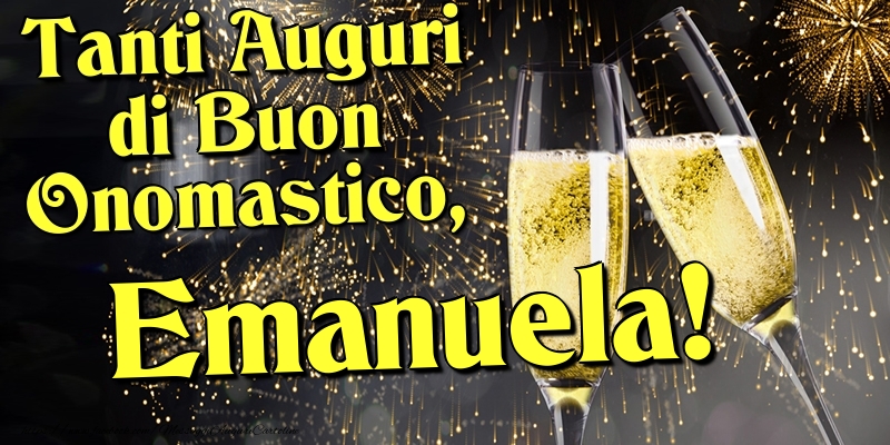Cartoline di onomastico - Champagne | Tanti Auguri di Buon Onomastico, Emanuela