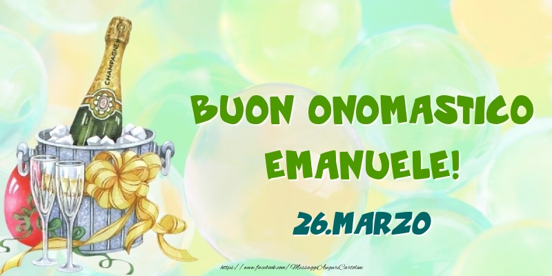 Cartoline di onomastico - Buon Onomastico, Emanuele! 26.Marzo