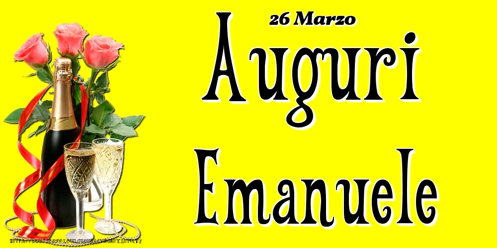 Cartoline di onomastico - 26 Marzo - Auguri Emanuele!