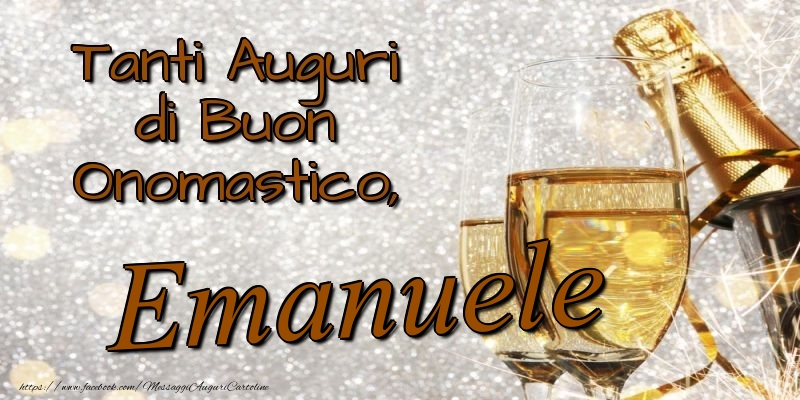 Cartoline di onomastico - Champagne | Tanti Auguri di Buon Onomastico, Emanuele