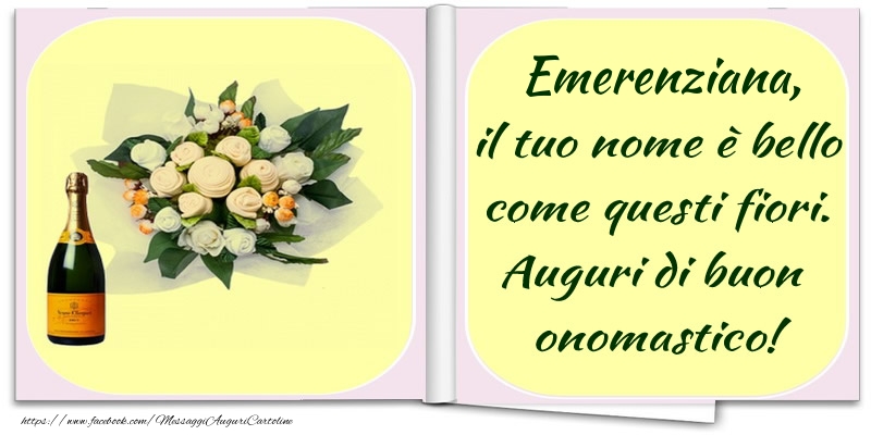 Cartoline di onomastico -  Emerenziana, il tuo nome è bello come questi fiori. Auguri di buon  onomastico!