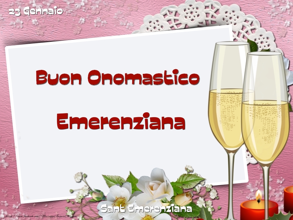 Cartoline di onomastico - Champagne & Fiori | Sant Emerenziana Buon Onomastico, Emerenziana! 23 Gennaio