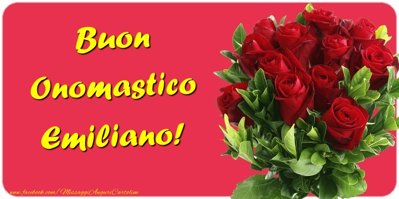 Cartoline di onomastico - Mazzo Di Fiori & Rose | Buon Onomastico Emiliano