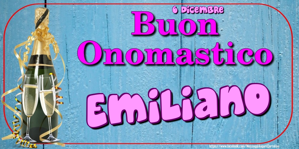 Cartoline di onomastico - Champagne | 6 Dicembre - Buon Onomastico Emiliano!