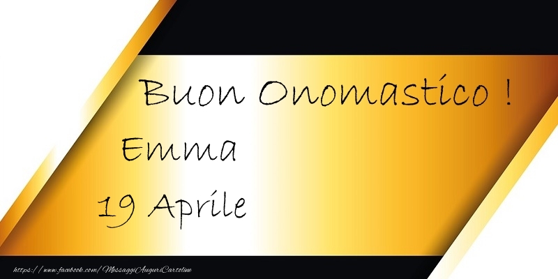 Cartoline di onomastico - Buon Onomastico  Emma! 19 Aprile
