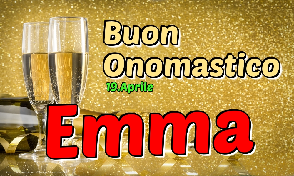 Cartoline di onomastico - Champagne | 19.Aprile - Buon Onomastico Emma!