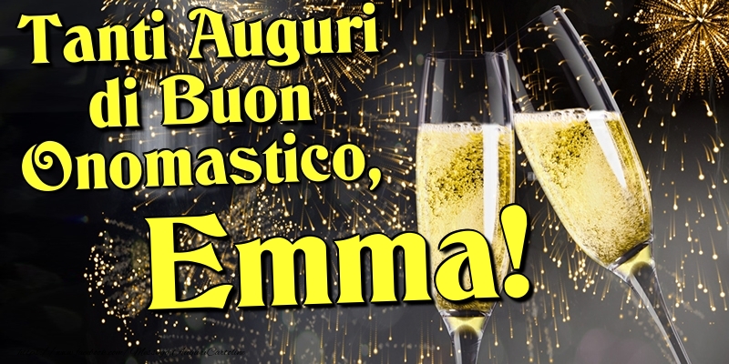 Cartoline di onomastico - Champagne | Tanti Auguri di Buon Onomastico, Emma
