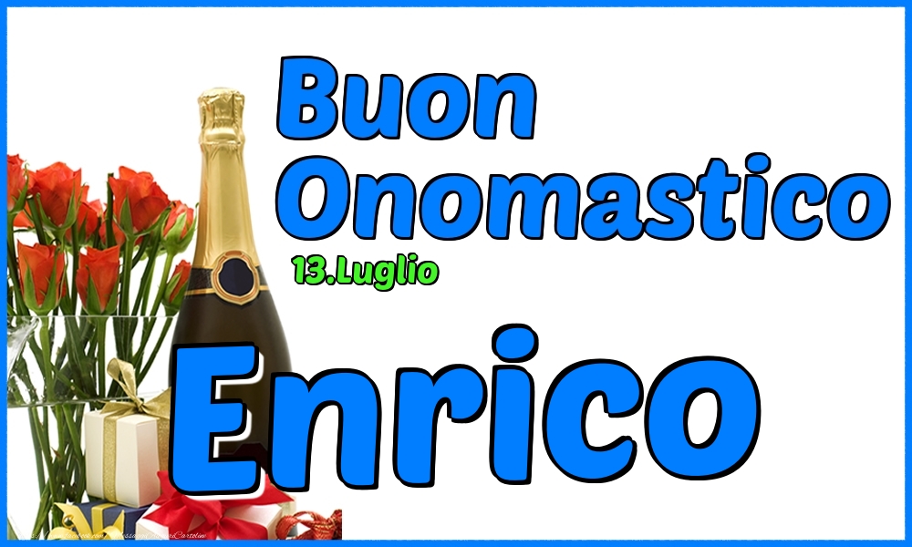 Cartoline di onomastico - Champagne & Rose | 13.Luglio - Buon Onomastico Enrico!