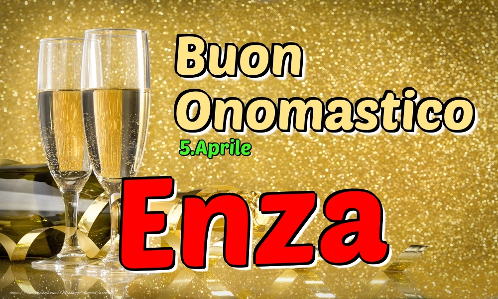 Cartoline di onomastico - Champagne | 5.Aprile - Buon Onomastico Enza!