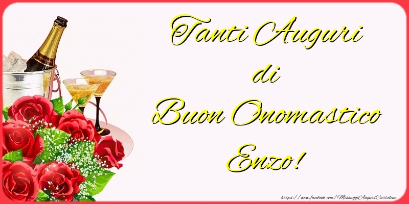 Cartoline di onomastico - Champagne & Fiori | Tanti Auguri di Buon Onomastico Enzo!
