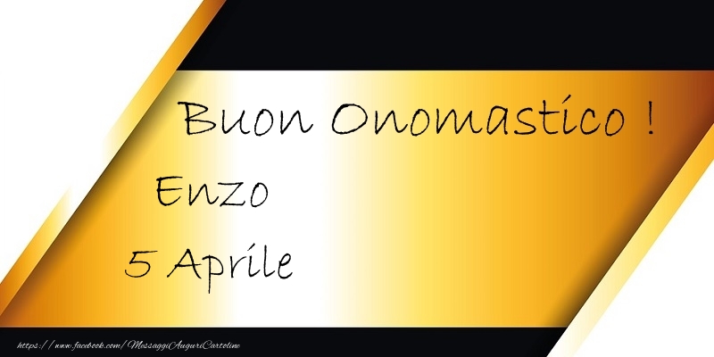 Cartoline di onomastico - Buon Onomastico  Enzo! 5 Aprile