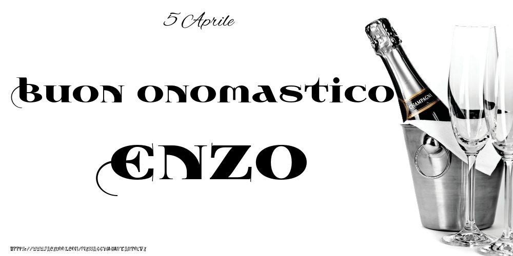 Cartoline di onomastico - Champagne | 5 Aprile - Buon onomastico Enzo!
