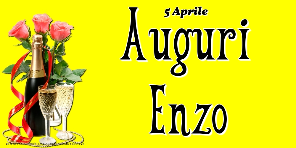 Cartoline di onomastico - Champagne & Fiori | 5 Aprile - Auguri Enzo!