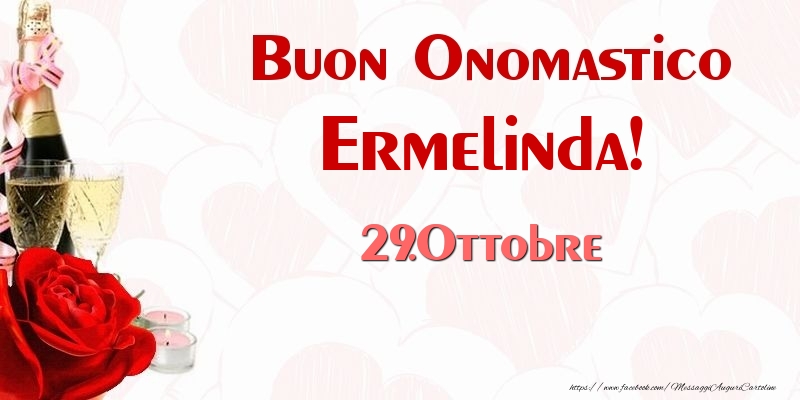 Cartoline di onomastico - Buon Onomastico Ermelinda! 29.Ottobre