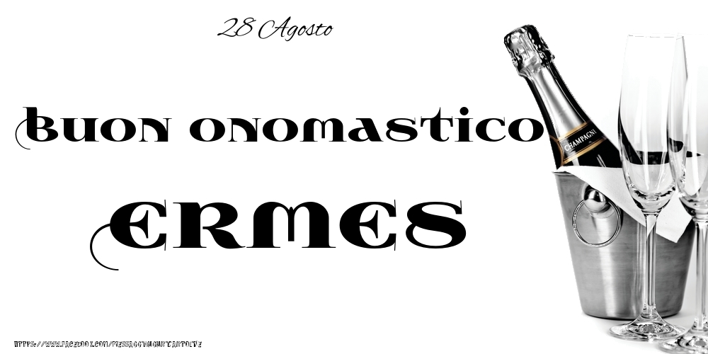Cartoline di onomastico - 28 Agosto - Buon onomastico Ermes!